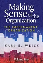 KNYGA Karl E Weick Making Sense of the Organization, Volume 2