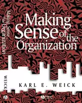 KNYGA Karl E Weick Making Sense of the Organization