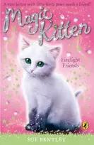 KNYGA Sue Bentley Magic Kitten: Firelight Friends