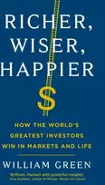 KNYGA William Green Richer, Wiser, Happier, How the World’s Greatest Investors Win in Markets and Life