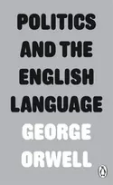 KNYGA George Orwell Politics and the English Language