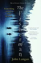 KNYGA John Langan Fisherman, A chilling supernatural horror epic