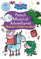 KNYGA Peppa Pig: Peppa's Magical Adventures Bumper Colouring Book