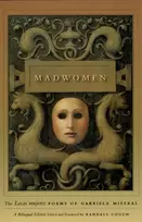 KNYGA Madwomen – The "Locas mujeres" Poems of Gabriela Mistral, a Bilingual Edition