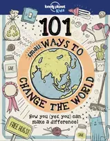 KNYGA Lonely Planet Kids 101 Small Ways to Change the World