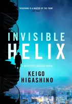 KNYGA Keigo Higashino Invisible Helix, A new Detective Galileo from the author of the bestselling The Devotion of Suspect X