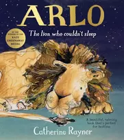 KNYGA Catherine Rayner Arlo The Lion Who Couldn't Sleep