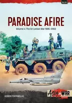 KNYGA Adrien Fontanellaz Paradise Afire: The Sri Lankan War, Volume 4 - 1995-2002