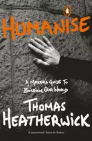 KNYGA Thomas Heatherwick Humanise, A Maker’s Guide to Building Our World