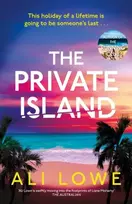KNYGA Ali Lowe Private Island, The gripping new 2025 thriller full of scandal, secrets and glamour from the bestselling author of The School Run