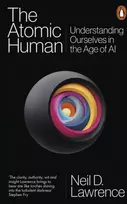 KNYGA Neil D Lawrence Atomic Human, Understanding Ourselves in the Age of AI