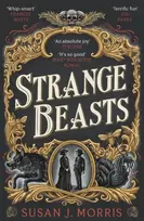 KNYGA Susan J Morris Strange Beasts, A thrilling gaslamp fantasy set in the worlds of Dracula and Sherlock Holmes