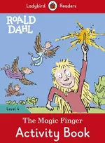 KNYGA Ladybird Readers Level 4 - Roald Dahl - The Magic Finger Activity Book (ELT Graded Reader)