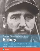KNYGA Christopher Catherwood Kelly Edexcel GCSE (9-1) History Foundation Superpower relations and the Cold War, 1941–91 Student Book