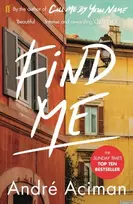 KNYGA Andre Aciman Find Me, A TOP TEN SUNDAY TIMES BESTSELLER