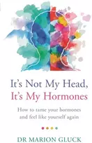 KNYGA Marion Gluck It's Not My Head, It's My Hormones