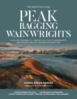 KNYGA Parker Peak Bagging: Wainwrights, 45 routes designed to complete all 214 of Wainwright's Lake District fells in the most efficient way