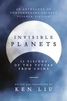 KNYGA Ken Liu Invisible Planets