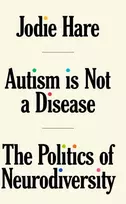 KNYGA Jodie Hare Autism Is Not A Disease, The Politics of Neurodiversity