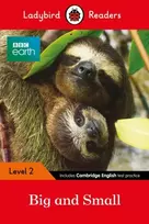 KNYGA Ladybird Books Staff Ladybird Readers Level 2 - BBC Earth - Big and Small (ELT Graded Reader)