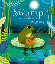 KNYGA Frann Preston Gannon In the Swamp by the Light of the Moon
