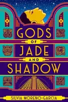KNYGA Silvia Moreno Garcia Gods of Jade and Shadow, A Sweeping, Romantic Fairytale Inspired By Mexican Folklore