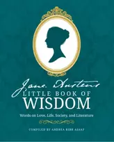 KNYGA Andrea Kirk Assaf Jane Austen’s Little Book of Wisdom, Words on Love, Life, Society and Literature