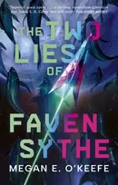 KNYGA Megan E Okeefe Two Lies of Faven Sythe