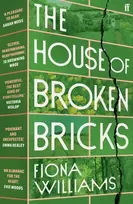 KNYGA Fiona Williams House of Broken Bricks, 'Shocking and powerful . . . This is the best kind of story telling.' Victoria Hislop