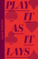 KNYGA Joan Didion Play It As It Lays