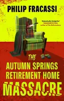 KNYGA Philip Fracassi Autumn Springs Retirement Home Massacre