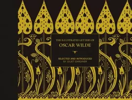 KNYGA Juliet Gardiner Illustrated letters of Oscar Wilde