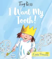 KNYGA Tony Ross I Want My Tooth!