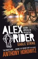 KNYGA Anthony Horowitz Eagle Strike, The explosive fourth adventure in the bestselling spy series that's sold over 21 million copies; for fans of action, gadgets and danger aged 9-14