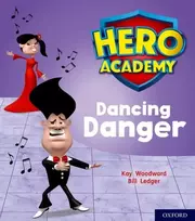 KNYGA Kay Woodward Hero Academy: Oxford Level 6, Oranžinis Book Band: Dancing Danger