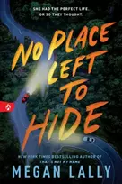 KNYGA Megan Lally No Place Left to Hide, The Chilling Young Adult Thriller for Fans of I Know What You Did Last Summer