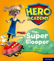 KNYGA Rob Alcraft Hero Academy: Oxford Level 5, Žalias Book Band: The Super Glooper