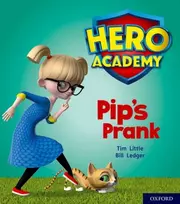 KNYGA Tim Little Hero Academy: Oxford Level 1+, Rožinė Book Band: Pip's Prank