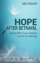 KNYGA Meg Wilson Hope After Betrayal – When Sexual Addiction Invades Your Marriage