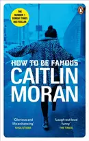 KNYGA Caitlin Moran How to be Famous