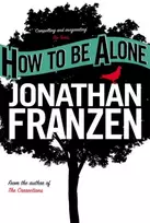 KNYGA Jonathan Franzen How to be Alone