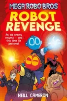 KNYGA Neill Cameron Mega Robo Bros 3: Robot Revenge (a Phoenix Comic Book)
