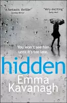 KNYGA Kavanagh, Emma (Fiction writer) Hidden