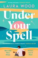 KNYGA Laura Wood Under Your Spell, 'For any fans of Emily Henry, this is a romantic read supreme' - STYLIST