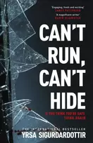 KNYGA Yrsa Sigurdardottir Can't Run, Can't Hide, The gripping and terrifying new novel for fans of Stephen King