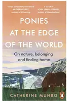KNYGA Catherine Munro Ponies At The Edge Of The World, On nature, belonging and finding home
