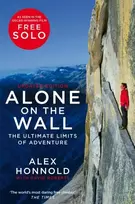 KNYGA Alex Honnold Alone on the Wall, The Ultimate Limits of Adventure