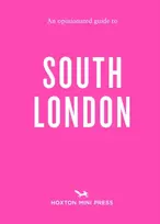 KNYGA Emmy Watts Opinionated Guide to South London