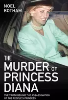 KNYGA Noel Botham Murder of Princess Diana - The Truth Behind the Assassination of the People's Princess, The Truth Behind The Assassination Of The People's Princess