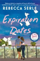 KNYGA Rebecca Serle Expiration Dates, The heart-wrenching new love story from the bestselling author of IN FIVE YEARS